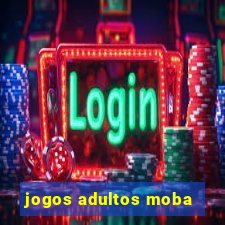 jogos adultos moba